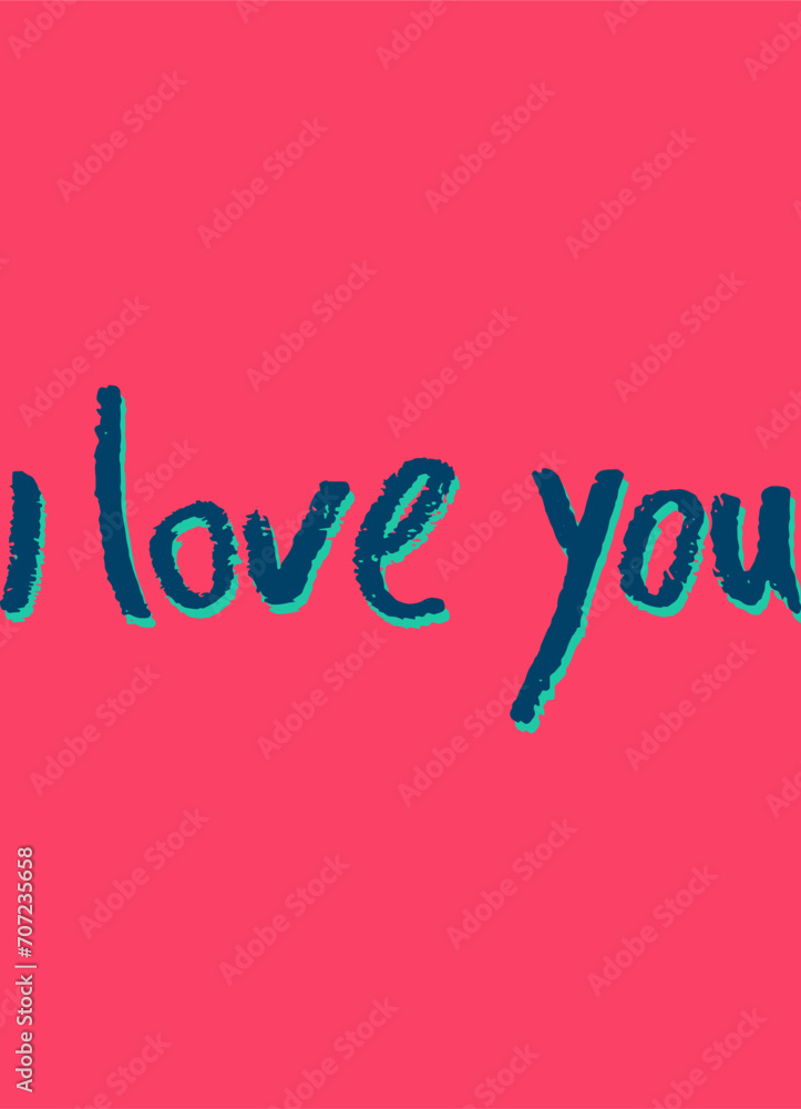 Happy Valentines Day trendy hand-lettered greeting Only you, I love you. Isolated design element