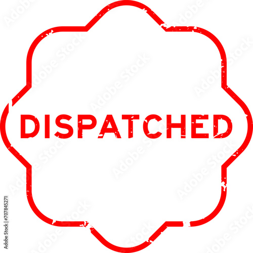 Grunge red dispatched word rubber seal stamp on white background