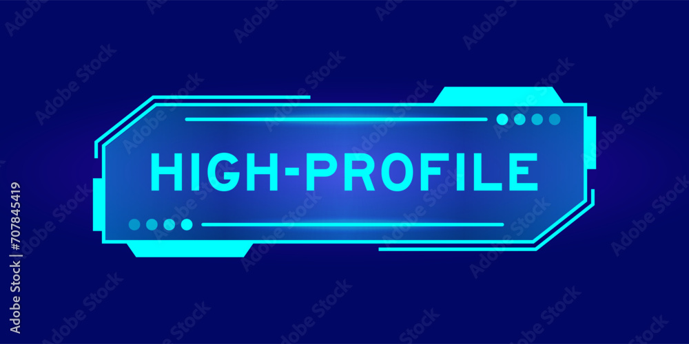 Futuristic hud banner that have word high profile on user interface screen on blue background