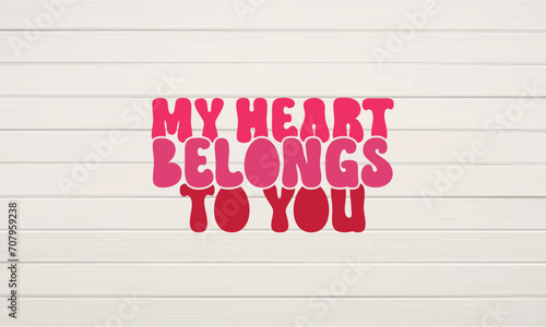 My heart belongs to you retro svg t-shirt design