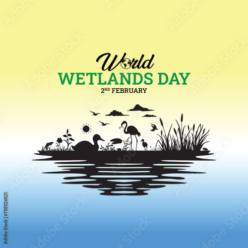 World Wetlands Day Editable Vector Design To celebrate World Wetlands Day, raise global awareness of the important role wetlands play for people and the planet.