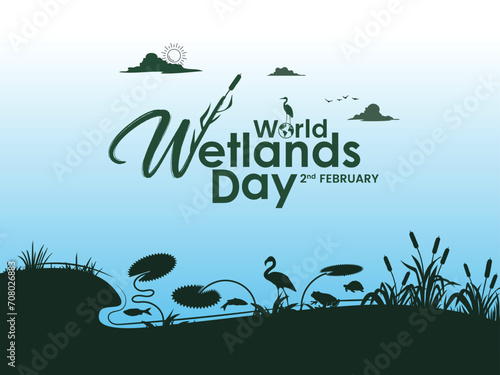 World Wetlands Day Editable Vector Design To celebrate World Wetlands Day, raise global awareness of the important role wetlands play for people and the planet.