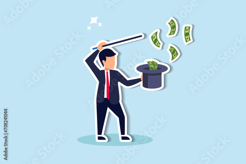 Get rich fast, make money or profit from investment,FED or central bank stimulation money, financial or wealth advisor concept, businessman magician using magic wand to make money from magical hat.