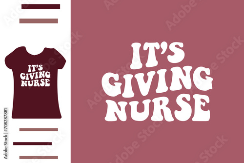 it's giving nurse t shirt design