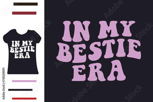  in my bestie era t shirt design 