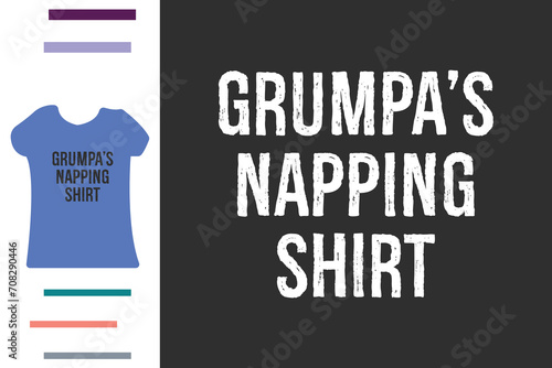 Grandpa's napping t shirt design 