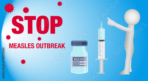 Ampoule with measles vaccine, syringe with a dose of vaccine on a light background. The Doctor points to the inscription STOP MEASLES OUTBREAK. Measles vaccination concept for children.