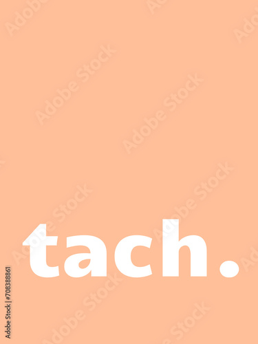 Bild in der Farbe Peach Fuzz mit dem Text - tach.