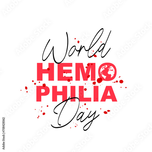 World Hemophilia Day - stylish lettering. Drops of blood on the background. Elements for the design of a postcard.