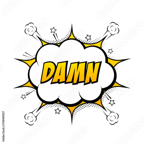Comics book balloon. Bubble icon pop art speech phrase. Cartoon exclusive expression label font. Comic lettering DAMN. Dynamic retro vintage pop art. Vector illustration