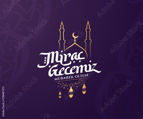 Miraç gecesi. Translation: Mirac night, islamic holy night, vector, Mirac