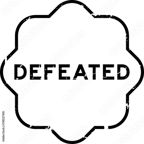 Grunge black defeated word rubber seal stamp on white background