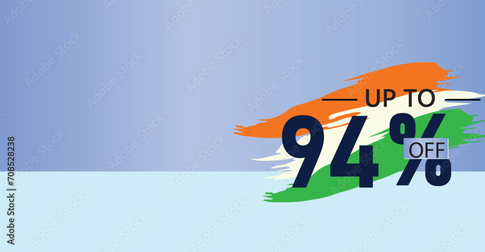 94 percent discount off banner, exclusive banner design captures the essence of the Indian flag – Saffron, White, and Green, symbolizing the spirit of freedom and unity ,illustration flat design