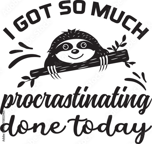 I got so much procrastinating done today svg