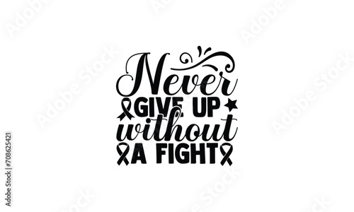 Never give up without a fight  -   illustration for prints on t-shirt and bags, posters, Mugs, Notebooks, Floor Pillows