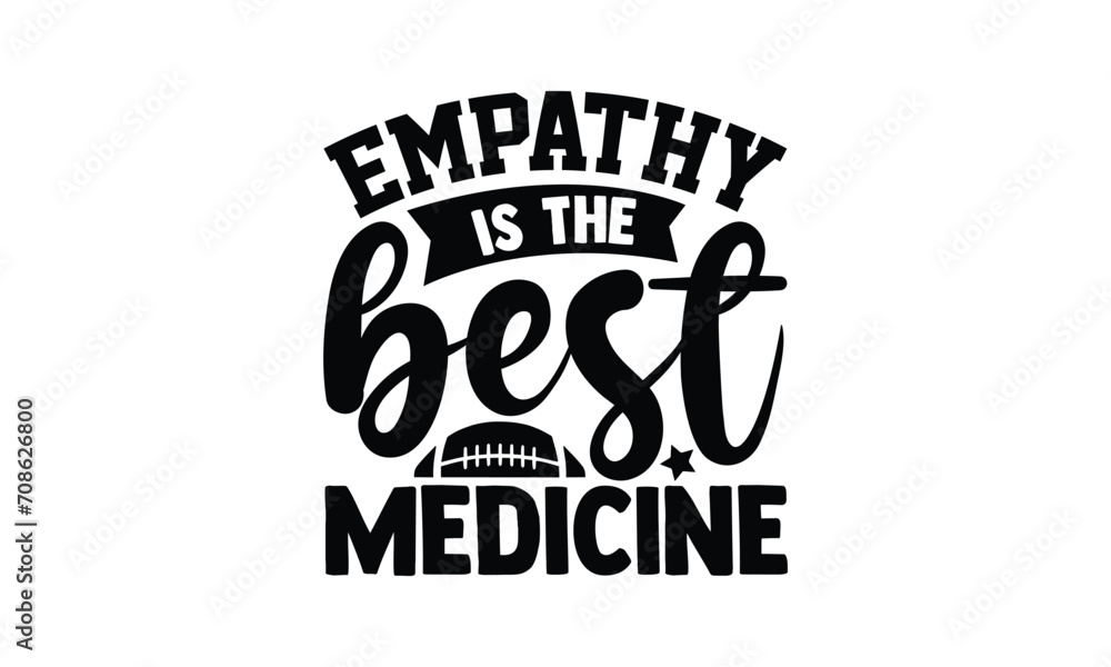 Obraz premium Empathy is the best medicine - illustration for prints on t-shirt and bags, posters, Mugs, Notebooks, Floor Pillows