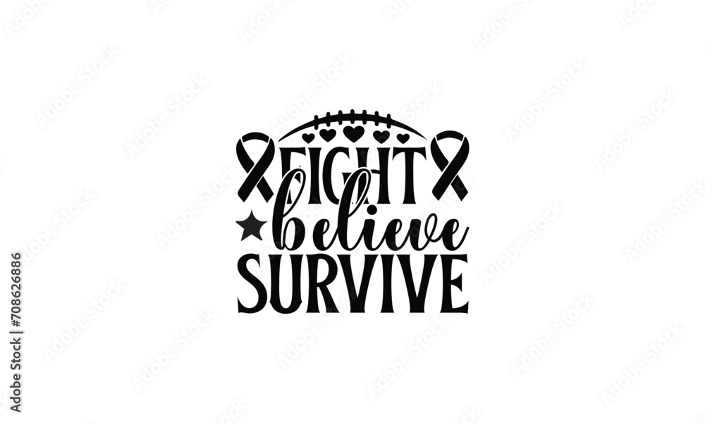 Fight believe survive - illustration for prints on t-shirt and bags, posters, Mugs, Notebooks, Floor Pillows Fight believe survive - illustration for prints on t-shirt and bags, posters, Mugs, Notebooks, Floor Pillows