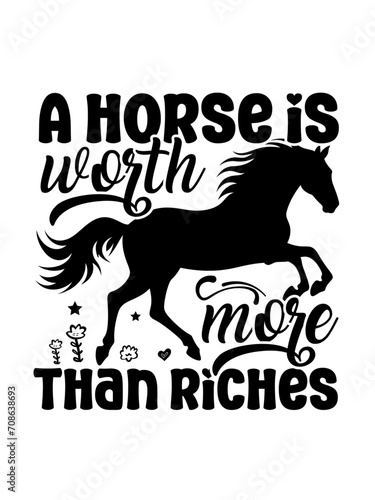 a horse is worth more than riches t shirt design Template and poster design