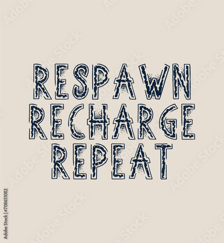 Refresh your gaming spirit with our 'Respawn, Recharge, Repeat' t-shirt. This comfortable and bold design reflects the gamers' cycle of renewal. Upgrade your wardrobe and gameplay. (ID: 708651082)
