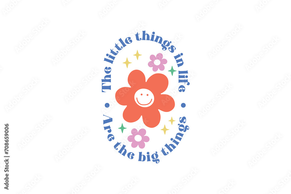 Inspirational quote retro groovy typography T shirt design, The Little Things in Life Are the Big Things