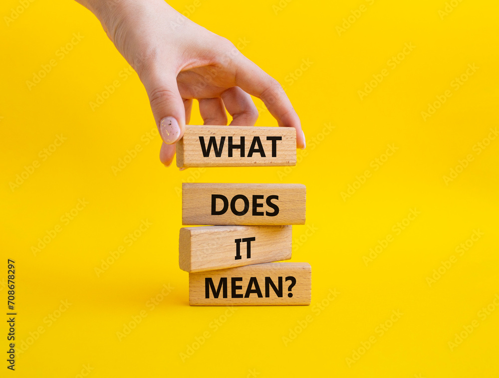 What does it mean symbol. Wooden blocks with words What does it mean