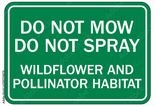 No spraying chemical warning sign wild flower and pollinator habitat