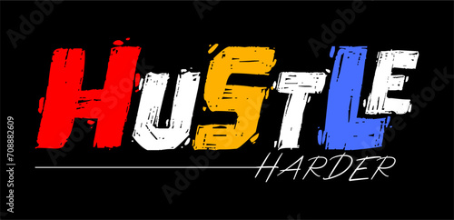 hustle harder typography vector for print t shirt