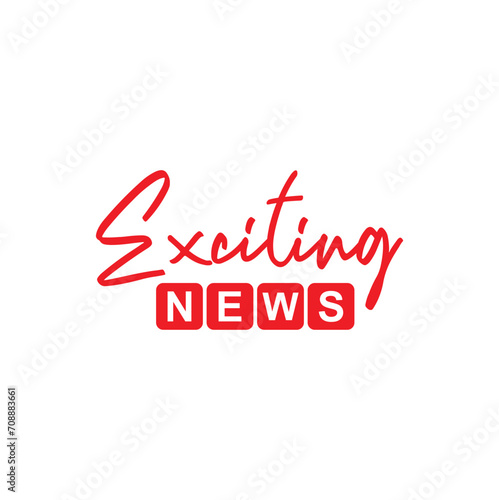 exciting news sign on white background	