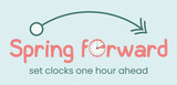 Spring Forward banner. Shift concept in flat style. Set clocks one hour Ahead in March. Hand of alarm turning to Summertime. DST starts