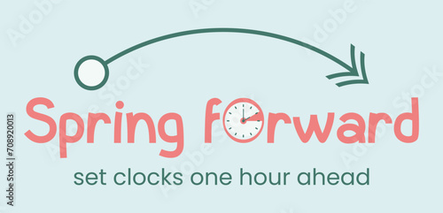 Spring Forward banner. Shift concept in flat style. Set clocks one hour Ahead in March. Hand of alarm turning to Summertime. DST starts photo