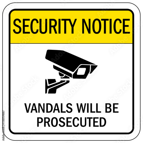 No vandalism warning sign and labels vandals will be prosecuted