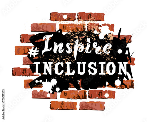 Handwritten Inspire Inclusion as graffiti on brick wall. Inspire Inclusion is campaign theme of International Women's Day 2024. Vector illustration.