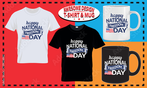 National freedom day t-shirt and mug design, typography, custom, vector best for print design.