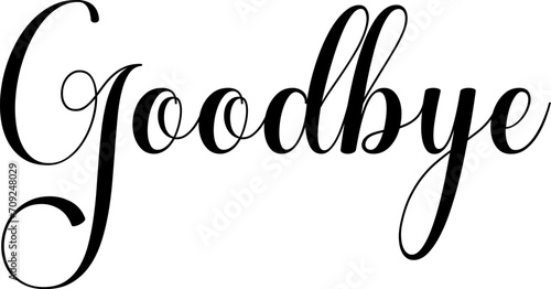 Goodbye black calligraphy. Goodbye black handwritten text. Goodbye black sign.