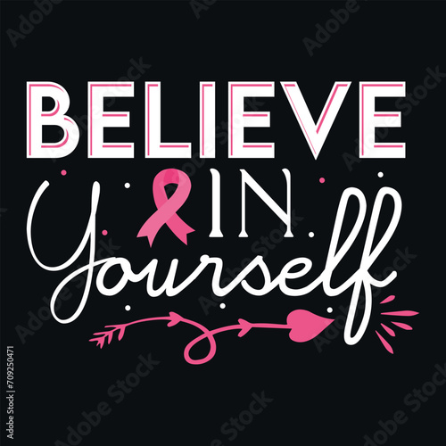 Believe In Yourself Quote Design For T-Shirt, Banner, Hoodie, Banner, Poster, Print On Demand