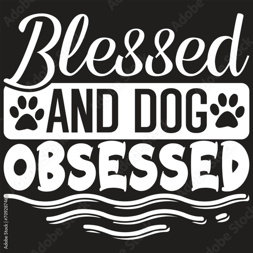 Blessed and Dog Obsessed