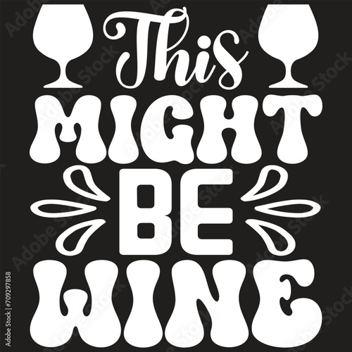 This Might Be Wine
