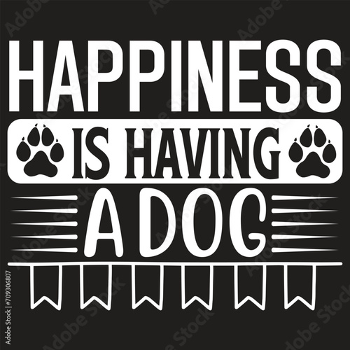 Happiness is Having a Dog