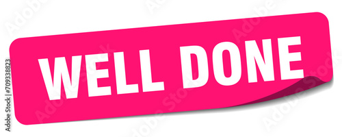 well done sticker. well done label