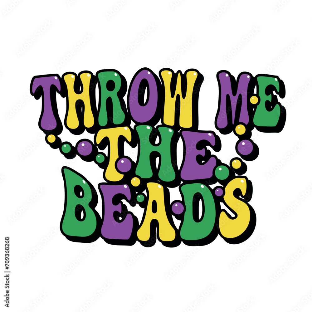 throw me the beads groovy lettering, mardi gras carnival, festival, party tee design, vector sticker throw me the beads groovy lettering, mardi gras carnival, festival, party tee design, vector sticker