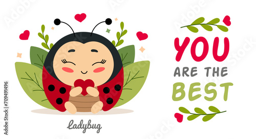 Cute insect ladybug with heart and inscription you are the best, cartoon character vector illustration