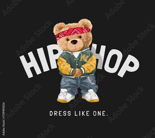hip hop slogan with cool bear in fashion style vector illustration