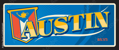 Austin United States travel sticker metal plaque. United States of America banner, vector vintage tin plate, USA vacation tour postcard or souvenir card with US travel destination plaque