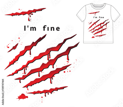 I'm fine. Horror slogan print t shirt with big scratch. Vector illustration.