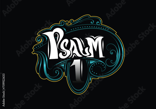 PSALM 1 word lettering custom style design