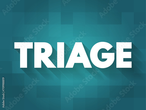 Triage - the preliminary assessment of patients or casualties in order to determine the urgency of their need for treatment, text concept background