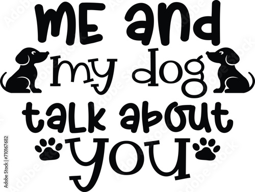 Doggy Quote, Funny Dog Quote, Cute Puppy Design, Cute Dog quotes eps cut file, Touching Dog quotes design, Cute Puppy cut file, Dog eps files, Vector