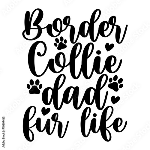Border Collie Dad Fur Life