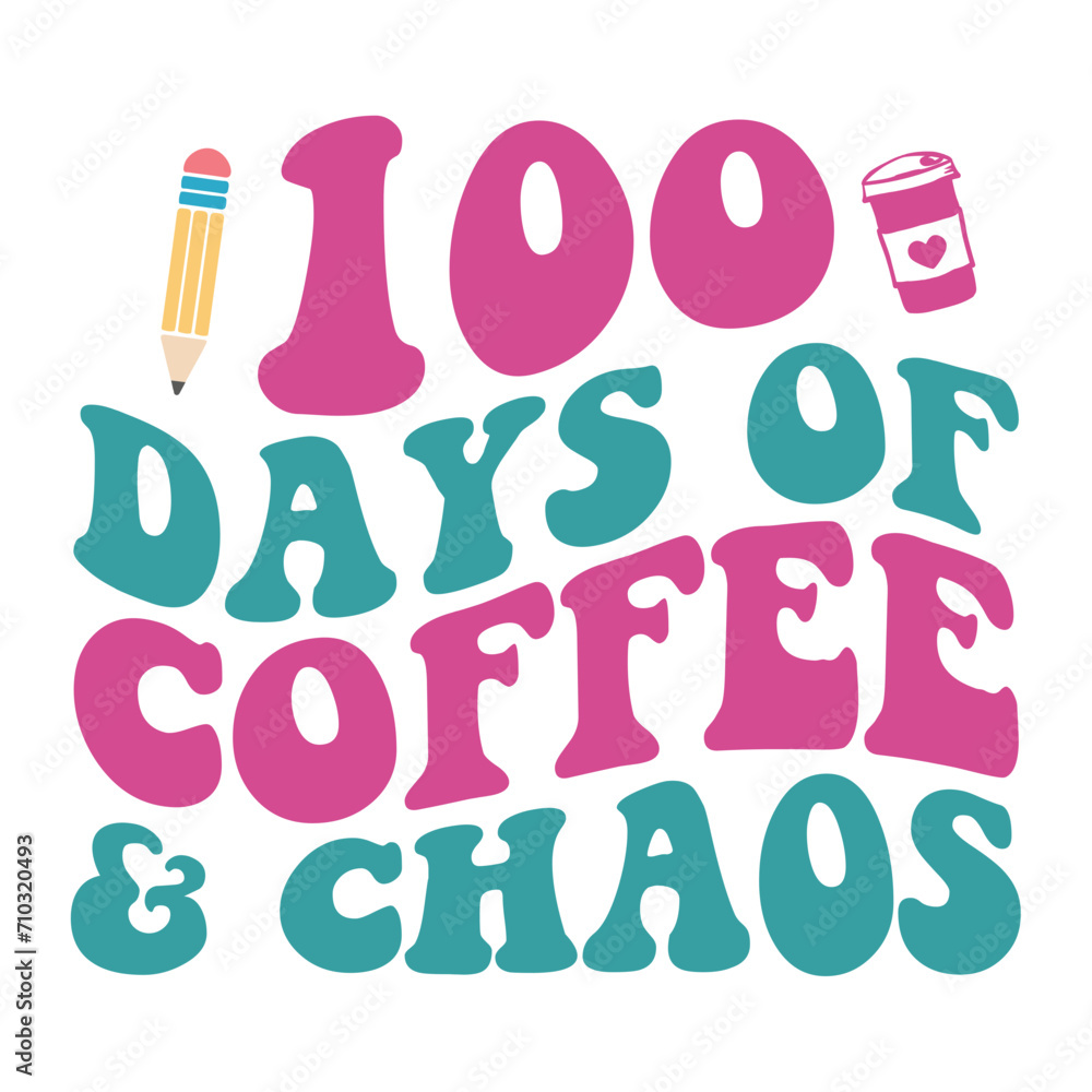 100 Days Of Coffee & Chaos Retro SVG 100 Days Of Coffee & Chaos Retro SVG
