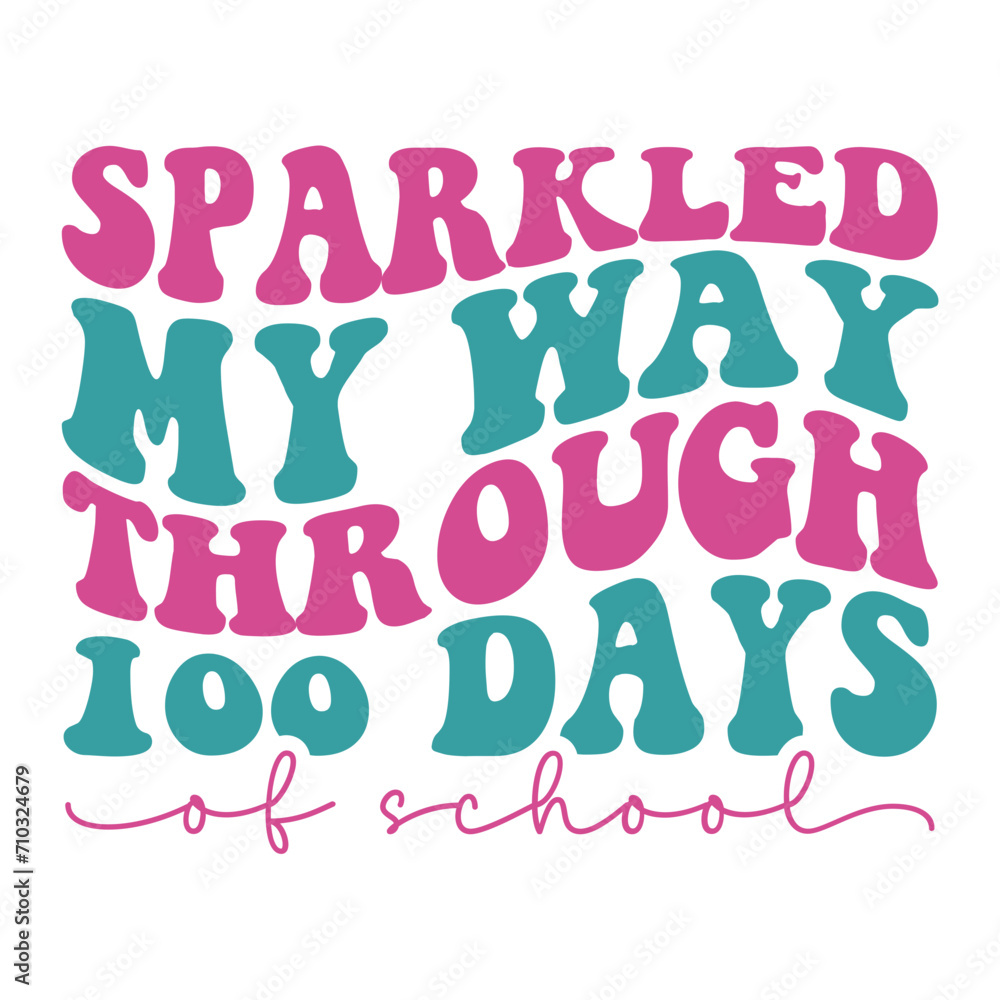 Sparkled My Way Through 100 Days Of School Retro SVG Sparkled My Way Through 100 Days Of School Retro SVG